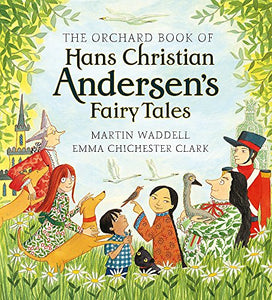 The Orchard Book of Hans Christian Andersen's Fairy Tales 