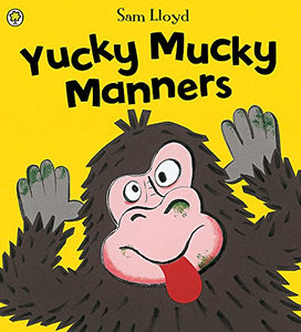 Yucky Mucky Manners 