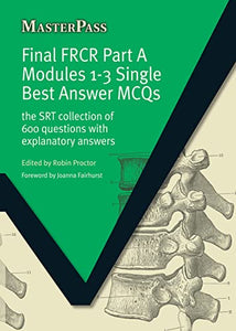 Final FRCR Part A Modules 1-3 Single Best Answer MCQS 