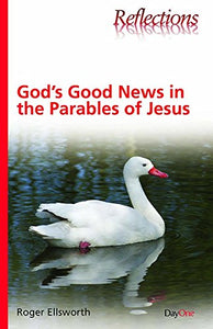 God's Good News in the Parables of Jesus 