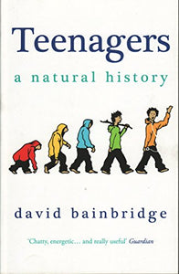 Teenagers: A Natural History 