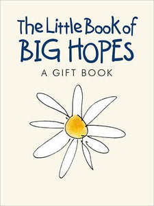 The Little Book of Big Hopes 