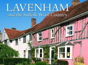 Lavenham Long Melford and the Suffolk Wool Country 