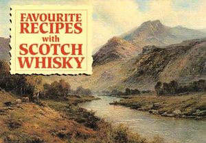 Favourite Recipes with Scotch Whisky 