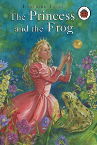 Ladybird Tales: The Princess and the Frog 