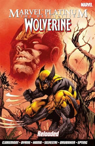 Marvel Platinum: The Definitive Wolverine Reloaded 