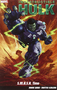 Indestructible Hulk Volume 3: S.M.A.S.H. Time 