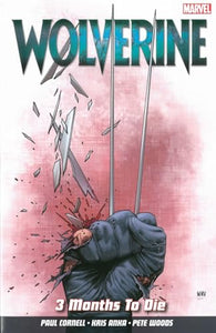 Wolverine Vol. 2: 3 Months to Die 