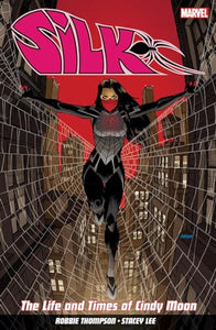 Silk Vol. 0: The Life and Times of Cindy Moon 