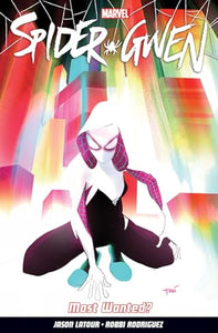 Spider-Gwen Vol. 0: Most Wanted? 