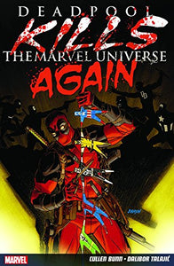 Deadpool Kills The Marvel Universe Again 