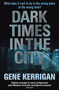 Dark Times in the City 