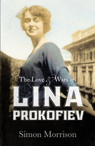 The Love and Wars of Lina Prokofiev 