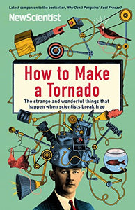 How to Make a Tornado 