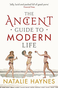 The Ancient Guide to Modern Life 