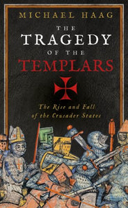 The Tragedy of the Templars 