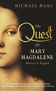 The Quest For Mary Magdalene 