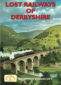 Lost Railways of Derbyshire 