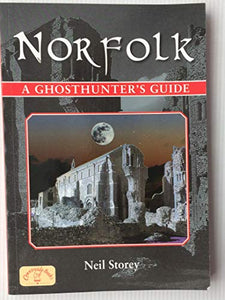 Norfolk - A Ghosthunter's Guide 