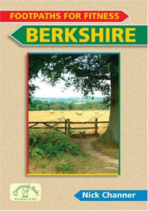 Footpaths for Fitness: Berkshire 