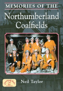 Memories of the Northumberland Coalfields 