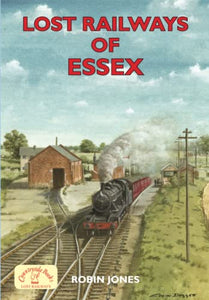 Lost Railways of Essex 