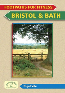 Footpaths for Fitness: Bristol and Bath 