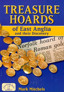 Treasure Hoards of East Anglia 