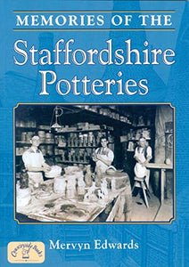 Memories of the Staffordshire Potteries 