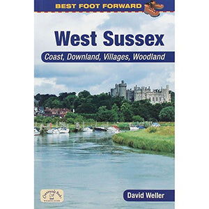 Best Foot Forward: West Sussex (Coast & Country Walks) 