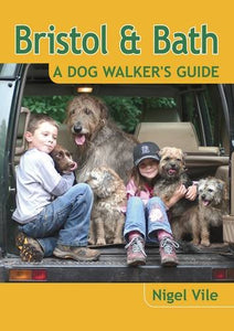 Bristol & Bath - a Dog Walker's Guide 