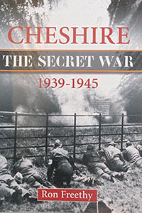 Cheshire: The Secret War 1939-1945 