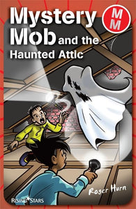 Mystery Mob and the Haunted Attic 