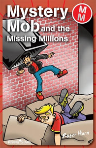 Mystery Mob and the Missing Millions 