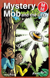 Mystery Mob and the UFO 