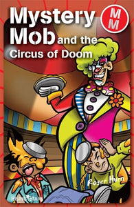 Mystery Mob and the Circus of Doom 