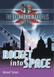 The Extraordinary Files: Rocket into Space 