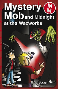 Mystery Mob and the Night in the Waxworks Series 2 