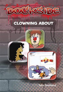 Dockside: Clowning About (Stage 3 Book 10) 