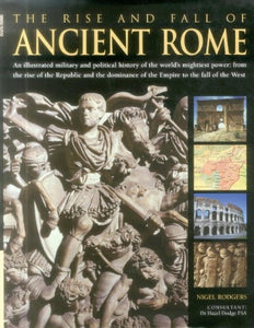 The Rise and Fall of Ancient Rome 