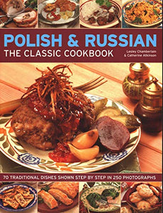 Polish & Russian: The Classic Cookbook 