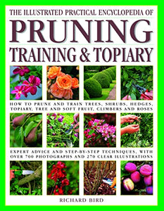 The Pruning, Training & Topiary, Illustrated Practical Encyclopedia of 