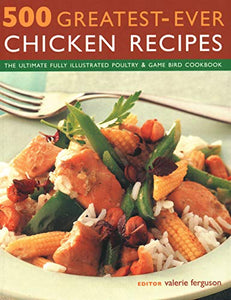 500 Greatest-Ever Chicken Recipes 