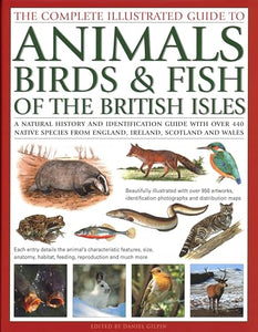 The Animals, Birds & Fish of British Isles, Complete Illustrated Guide to 