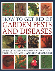 How to Get Rid of Garden Pests and Diseases 