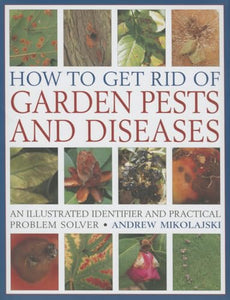 How to Get Rid of Garden Pests and Diseases 