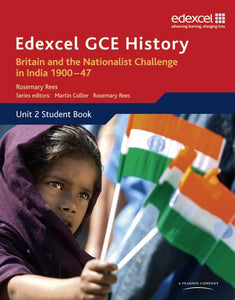 Edexcel GCE History AS Unit 2 D2 Britain and the Nationalist Challenge in India 1900-47 