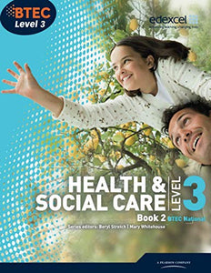 BTEC Level 3 National Health and Social Care: Student Book 2 