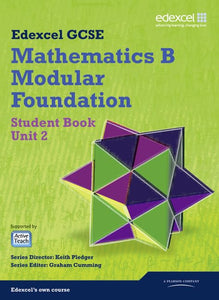 GCSE Mathematics Edexcel 2010: Spec B Foundation Unit 2 Student Book 