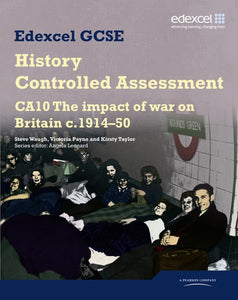 Edexcel GCSE History: CA10 The Impact of War on Britain c1914-50 Controlled Assessment Student book 